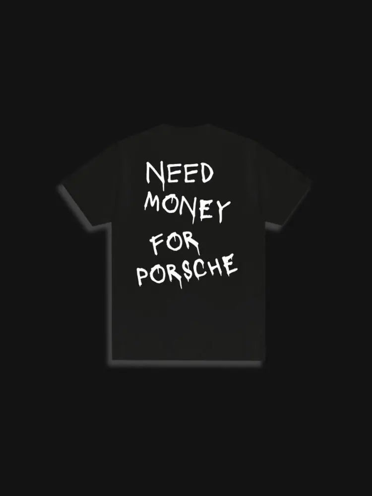 Summer Clothes Women Men T-shirts Need Money for Porsche Tee Casual Cotton Top Oversized Y2k Short Sleeves Male Female T-shirts